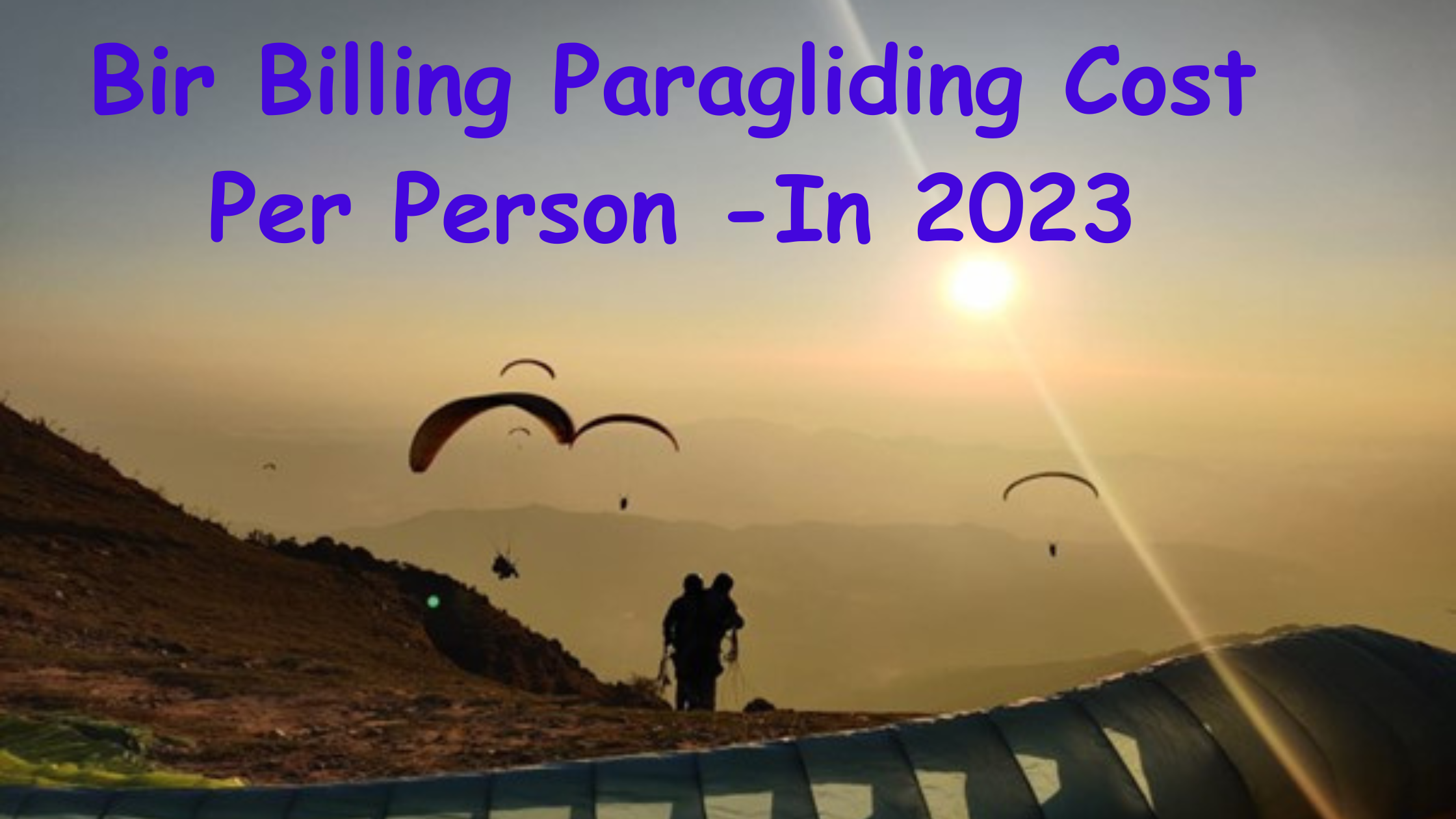 Bir Billing Paragliding Cost Per Person:-In 2023