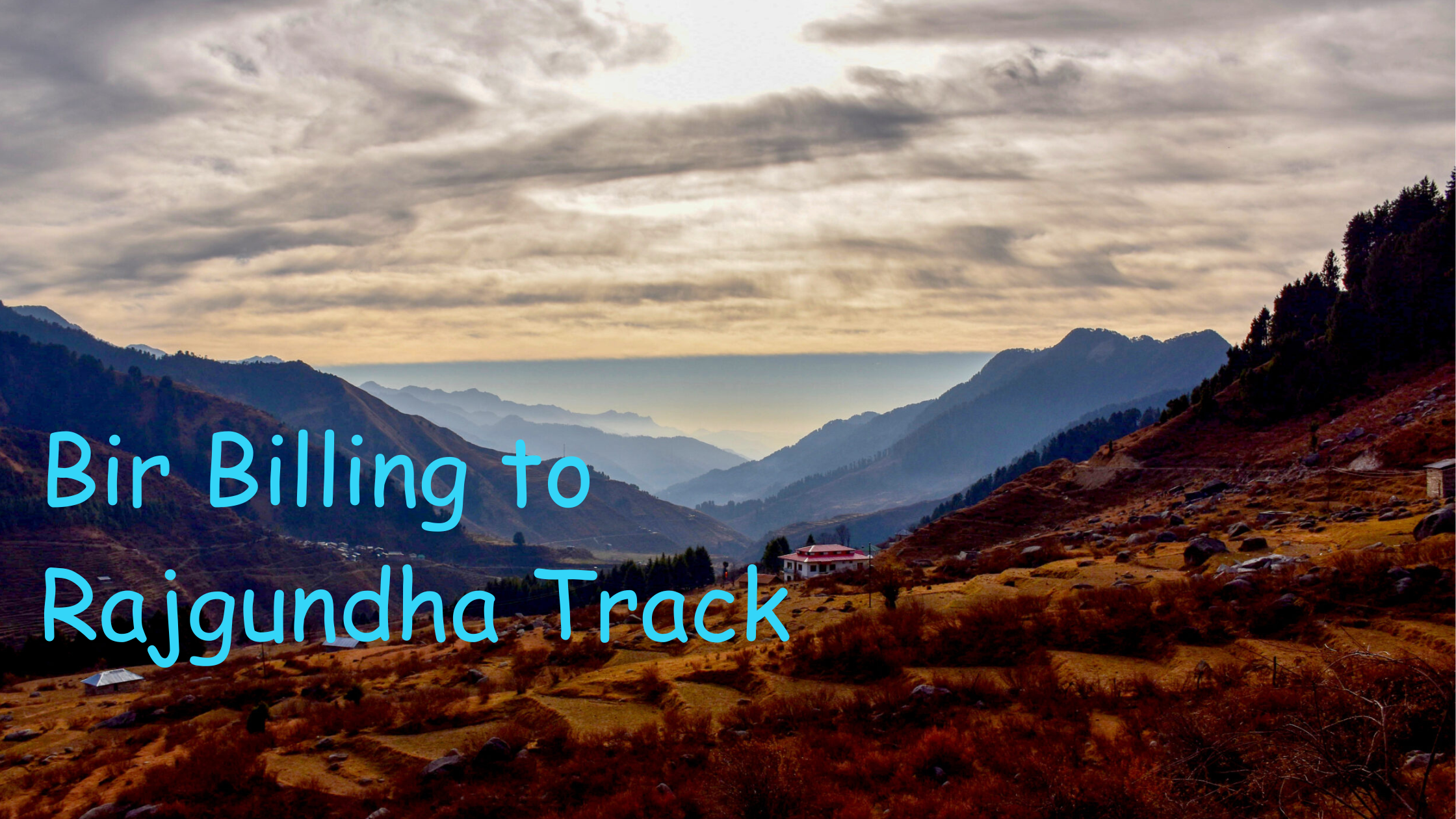 Bir Billing To Rajgundha Trek-A Guide To Unlock Adventures